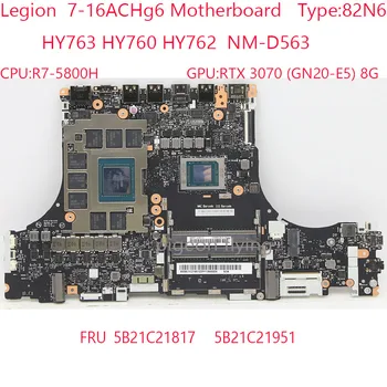 Материнская плата NM-D563 7-16ACHg6 5B21C21817 5B21C21951 для ноутбука Legion 7-16ACHg6 82N6 Процессор: R7-5800H Графический процессор: RTX3070 8G 100% Тест В порядке