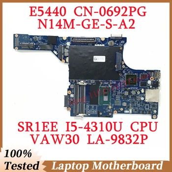 Для DELL E5440 CN-0692PG 0692PG 692PG С материнской платой SR1EE I5-4310U CPU LA-9832P Материнская плата ноутбука N14M-GE-S-A2 100% Протестирована в хорошем состоянии