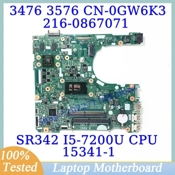 CN-0GW6K3 0GW6K3 GW6K3 Для DELL Inspiron 3467 3567 С процессором SR342 I5-7200U 15341-1 Материнская плата ноутбука 216-0867071 100% Протестирована нормально