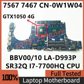 LA-D993P W1W04 0W1W04 CN-0W1W04 Для Dell 15 7567 Материнская плата ноутбука С процессором I7-7700HQ N17P-G0-A1 GTX1050 4 ГБ Материнская плата 100% Тест