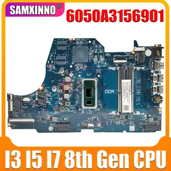 6050A3156901-MB-A01 Для материнской платы ноутбука HP 17-BY с процессором i3 i5 i7 8-го поколения UMA L32627-601 100% Полностью протестирован