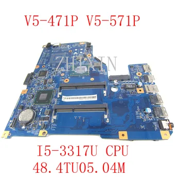 yourui для Acer Aspire V5-471P V5-571P Материнская плата Latop i5-3317U Процессор DDR3 GMA HD 4000 NBM4911001 48.4TU05.04M Материнская плата работает